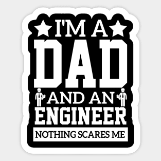 include father and engineer i'm a dad and an engineer sarcastic quote Sticker